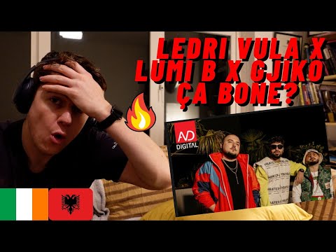 IRISH REACTION LEDRI VULA x LUMI B x GJIKO - ÇA BONE? (WHATS POPPIN)