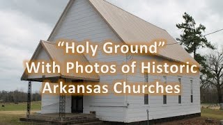 Holy Ground Tenor Saxophone Solo (with pictures of historic churches in Arkansas)