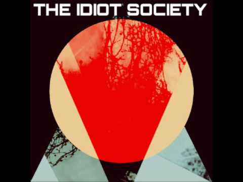 The Idiot Society - The Sun Will Set And Never Rise (Early recordings 2010)