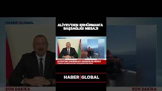 Aliyev'den Erhürman'a Başsağlığı Mesajı: "Kardeş Halkımıza En Derin Taziyelerimi