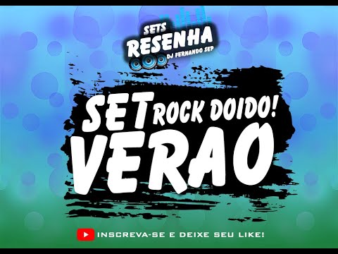 SET DE VERÃO [ ROCK DOIDO ] 2023 - FERNANDO SEP (SET RESENHA)