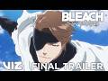 Final Trailer BLEACH Thousand Year Blood War Final Part The Calamity INTL SUBS VIZ