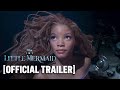 The Little Mermaid Official Trailer Starring Halle Bailey