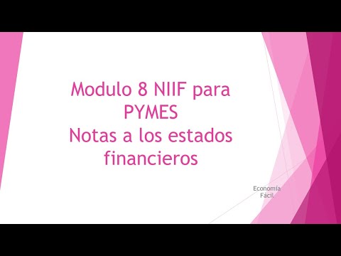 Módulo 8 NIIF para Pymes Notas a los estados financieros 😎✌️