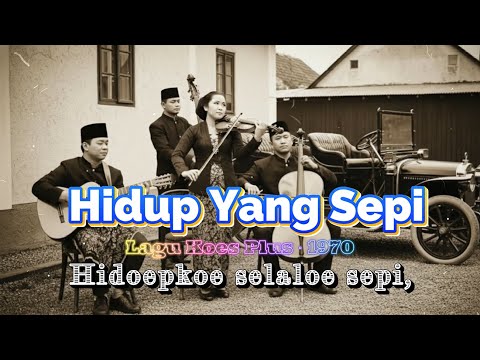 🎵 Hidup Yang Sepi – Koes Plus 1970 | Versi Keroncong Klasik – Pelintas Waktu