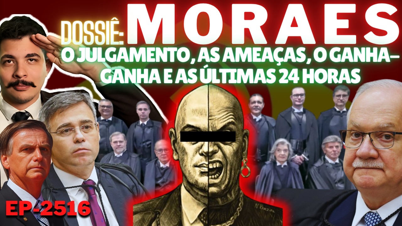 Dossiê: MORAES - O Julgamento, as AMEAÇAS, o Ganha-Ganha e as ÚLTIMAS 24 Horas. Um Dia Histórico.