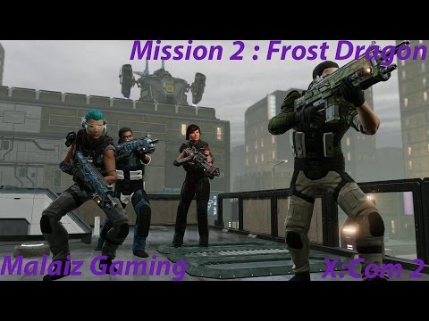 Malaiz Gaming - Mission 2, Frost Dragon Part I - X:Com 2