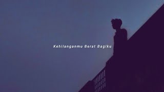 Download lagu Kangen band - kehilanganmu berat bagiku (slowed & reverb) mp3