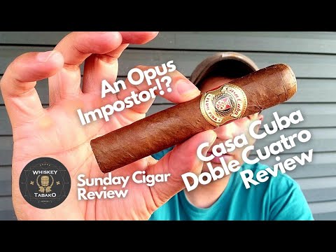 Casa Cuba Doble Cuatro Review | The less successful cousin of Opus X?