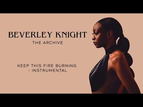 Beverley Knight - "Keep This Fire Burning" - Instrumental