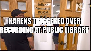 KARENS TRIGGERED OVER PUBLIC RECORDING &CALL POLICE