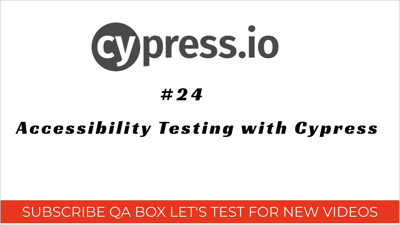 Part 24 - Automate Accessibility Testing With Cypress