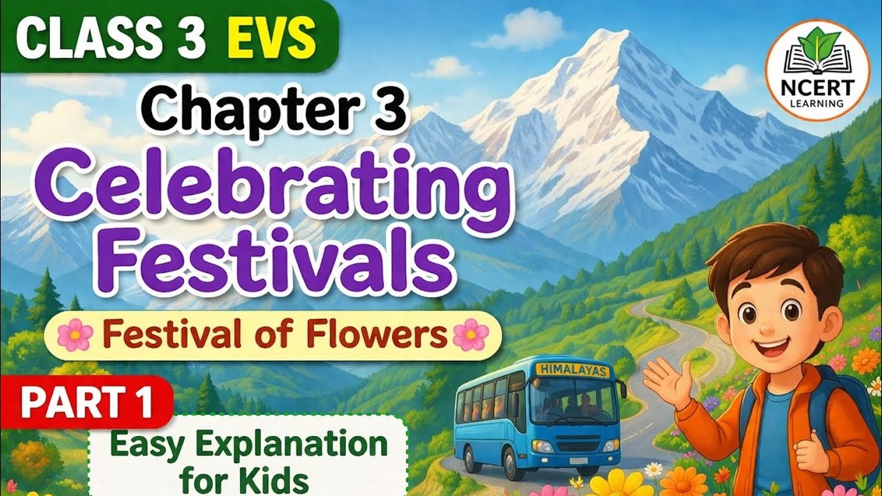 Class 3 EVS | Chapter 3 Celebrating Festivals Part 1 | Easy NCERT Explanation
