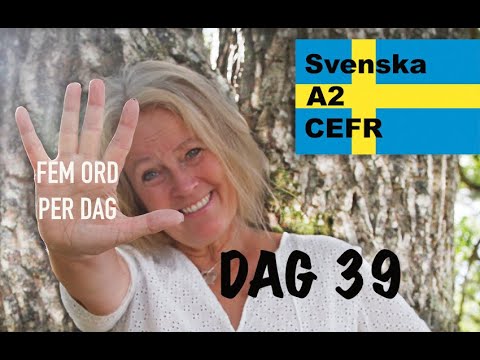 Dag 39 - Fem ord per dag - Lär dig svenska med Marie Rödemark