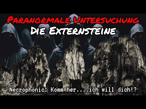 Paranormale Untersuchung an den Externsteinen | Wir wollen Antworten | Wer ist der Ewige!?