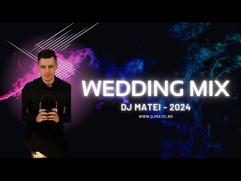 Wedding mix/Mix nunta - DJ MATEI - MariageFest/SuperDJ [2024]