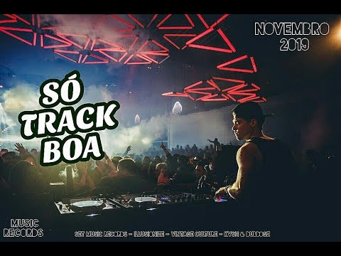 SÓ TRACK BOA - 2019 - SET ILLUSIONIZE ,VINTAGE CULTURE, SELVA, DUBDOGZ, KVSH, ALOK & LIU