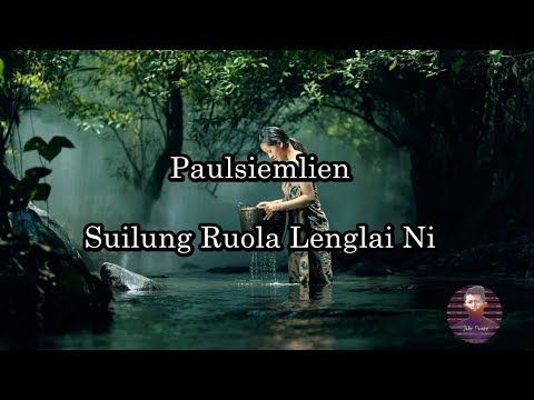 Paulsiemlien - Suilung Ruola Lenglai Ni | Hmar Hla Hlui