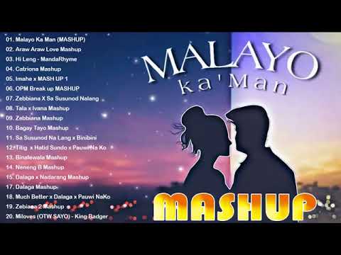 Top 20Trending OPM Mashup Love Songs 2020   Malayo Ka Man,