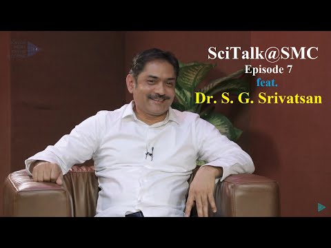 Episode 7, SciTalk@SMC feat. Dr. S. G. Srivatsan, IISER Pune