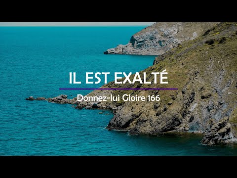 166 - Il est exalté (voix) | Donnez-lui Gloire | Audréanne Cloutier