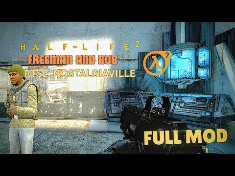 Half Life 2: Mmod:  Freeman and Bob | RTSL Nostalgiaville.