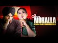 Mohalla (Full Video)| Sidhu Moose Wala X Afsana Khan| Feat. Rakhi Sawant| New Hit Punjabi Songs 2024