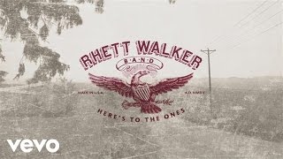 Rhett Walker Band - Here's to the Ones (Official Lyric Video)