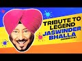 Tribute To Legend Jaswinder Bhalla CHANKATA