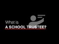 What is a school trustee?