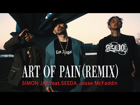 SIMON JAP - ART OF PAIN REMIX feat,SEEDA,Jesse McFaddin（Official Music Video）