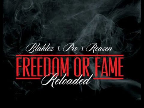 Blaklez Ft.  Reason & PRO - 'Freedom or Fame Reload | LYRIC