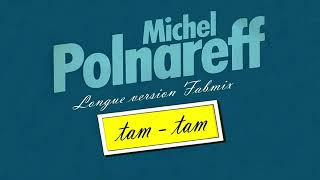 michel polnareff,tam tam version longue