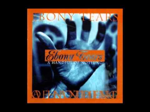 Ebony Tears - A Handful of Nothing (Full Album)