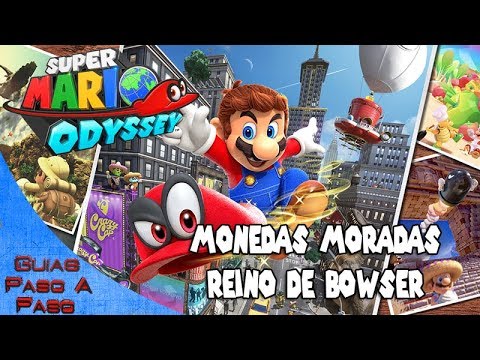 Super Mario Odyssey | Localización de las Monedas moradas en el Reino de Bowser