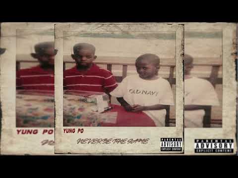 Yung Po x Never Be The Same