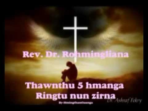 Rev. Dr. Rohmingliana - Thawnthu 5 hmanga ringtu nun zirna