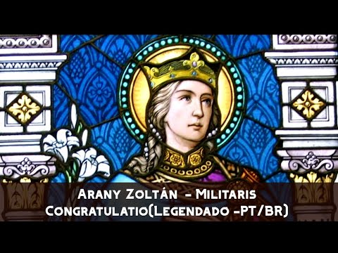 Arany Zoltán  - Militaris Congratulatio(Legendado -PT/BR)