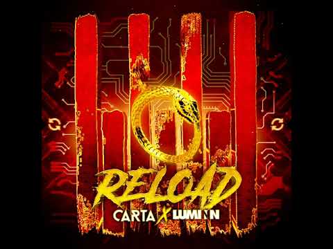 CARTA x Lumiin - Reload (Extended Mix)