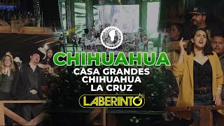 Grupo Laberinto (Resumen) Casa Grandes // Chihuahua // La Cruz, Chihuahua.