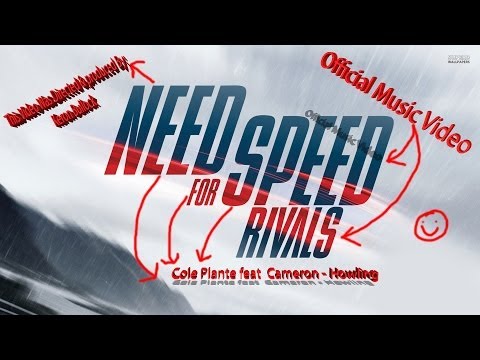 Cole Plante feat Cameron - "Howling" - (Music Video) - Need For Speed™ Rivals