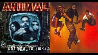 A.N.I.M.A.L - Usa toda tu fuerza (Full Album).