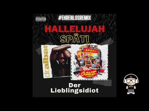 Original long Version: Hallelujah Späti (Ehrenloser Remix von Der Lieblingsidiot) - Dr Alban X GZUZ