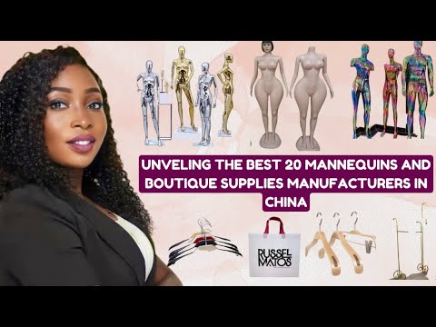 The Best 20 Mannequins and Boutique Supplies Manufacturers in China Trusted by 7 Figure Brands