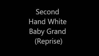 Second Hand White Baby Grand (Reprise) and Mr. And Mrs. Smith (Reprise) ~ Episode 15