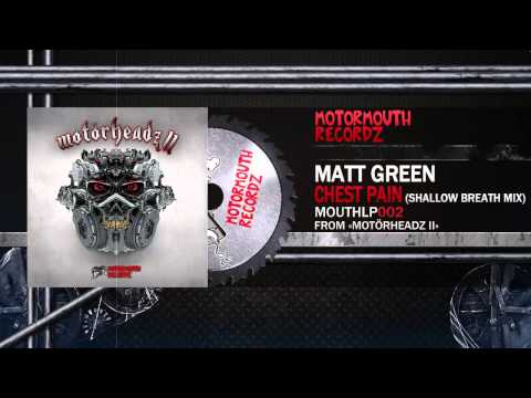Matt Green - Chest Painz (Shallow Breath Mix) [Motormouth Recordz]