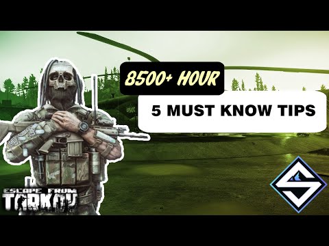 Must Know Tips After 8,500+ Hours of Escape From Tarkov