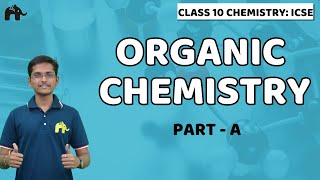 Organic Chemistry | Class 10 ICSE Chemistry | Selina Chapter 12| Tetravalency Hydrocarbons
