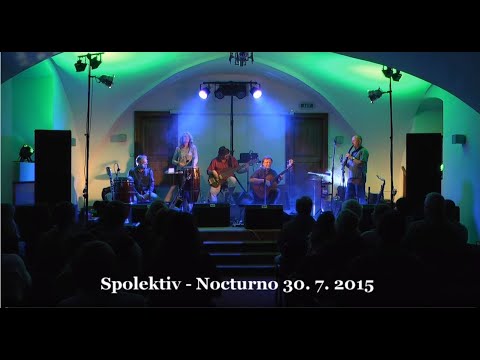 Spolektiv - Spolektiv - Nocturno koncert, Prázdniny v Telči 30. 7. 2015