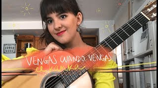 Vengas cuando vengas de El Kanka - Paola Hermosín cover